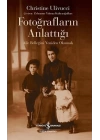 Fotoğrafların Anlattığı - Aile Belleğini Yeniden Okumak