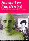 Foucault Ve İran Devrimi : Toplumsal Cinsiyet Ve  İslamcılığın Ayartmaları