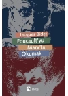 Foucaultyu Marxla Okumak