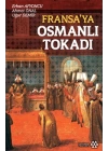 Fransa’ya Osmanlı Tokadı
