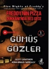 Freddynin Pizza Dükkanında Beş Gece - Gümüş Gözler
