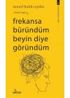 Frekansa Büründüm Beyin Diye Göründüm