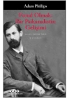Freud Olmak: Bir Psikanalistin Gelişimi