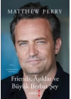 Friends, Aşıklar ve Büyük Berbat Şey