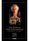 Fuat Sezgin ve Temel İslam Bilimleri