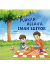 Furkan Allah’A İman Ediyor