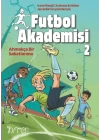 Futbol Akademisi 2 Ahmakça Bir Sakatlanma