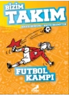 Futbol Kampı - Bizim Takım