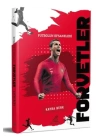 Futbolun Efsaneleri Forvetler