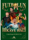 Futbolun Hikâye Hâli