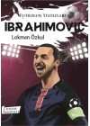 Futbolun Yıldızları Ibrahımovıc (Poster Hediyeli)