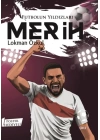 Futbolun Yıldızları Merih (Poster Hediyeli)