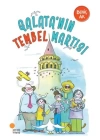 Galatanın Tembel Martısı