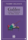 Galileo  Gözleri Yıldızlarda Bir Bilim Adamı