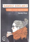 Gamsız Girilmez