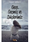 Gece Geçmiş ve Düşlerimiz