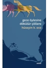 Gece Öylesine Dökülür Çöllere