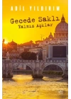 Gecede Saklı Yalnız Aşklar
