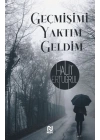 Geçmişimi Yaktımda Geldim