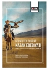 Geçmişten Bugüne Kazak Edebiyatı (Dönem, Şahsiyetler Ve Eserlerinden Örnekler)