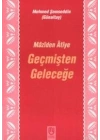 Geçmişten Geleceğe Mâzîden Âtîye