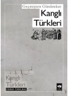 Geçmişten Günümüze Kanglı Türkleri