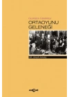 Geçmişten Günümüze Ortaoyunu Geleneği