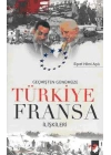 Geçmişten Günümüze Türkiye Fransa İlişkileri