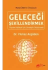 Geleceği Şekillendirmek - Yaşam Kalitesi için Stratejik Düşünmek