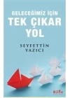 Geleceğimiz İçin Tek Çıkar Yol