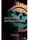Geleceğin Antropolojisi – Felsefi Bir Soruşturma