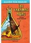 Geleceğin Bilim İnsanları - İşe Yaramaz Ağaç