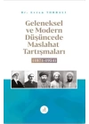 Geleneksel ve Modern Düşüncede Maslahat Tartışmaları