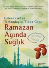 Geleneksel ve Tamamlayıcı Tıbba Göre Ramazan Ayında Sağlık