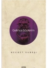 Gelince Söylerim