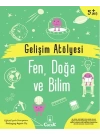 Gelişim Atölyesi Fen, Doğa Ve Bilim