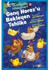 Genç Horozu Bekleyen Tehlike - Çocuklar İçin Bilgelik Hikayeleri 9