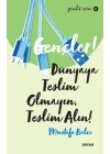 Gençler, Dünyaya Teslim Olmayın, Teslim Alın! - Gençlik Serisi 6