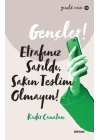 Gençler, Etrafınız Sarıldı, Sakın Teslim Olmayın! - Gençlik Serisi 12
