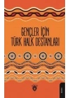 Gençler İçin Türk Halk Destanları