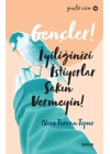 Gençler, İyiliğinizi İstiyorlar, Sakın Vermeyin! - Gençlik Serisi 10