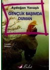 Gençlik Başımda Duman