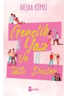 Gençlik, Yaz Ve Tatlı Düşler