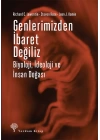 Genlerimizden İbaret Değiliz - Biyoloji, İdeoloji ve İnsan Doğası