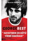George Best - Hayatımın En Kötü Yirmi Dakikası