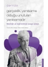 Gerçeklik Yanılsama Olduğu Unutulan Yanılsamadır