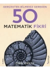 Gerçekten Bilmeniz Gereken 50 Matematik Fikri