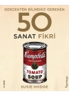 Gerçekten Bilmeniz Gereken 50 Sanat Fikri