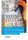 Gerçekten Öyle mi Olmuş?