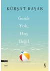 Gerek Yok, Hoş Değil